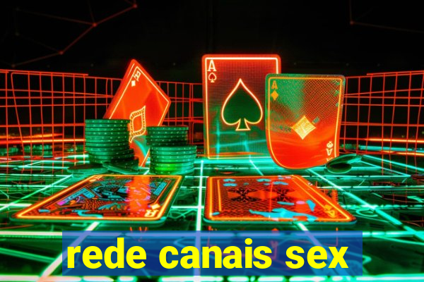 rede canais sex